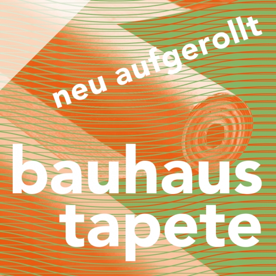 Ausstellung: bauhaustapete – neu aufgerollt